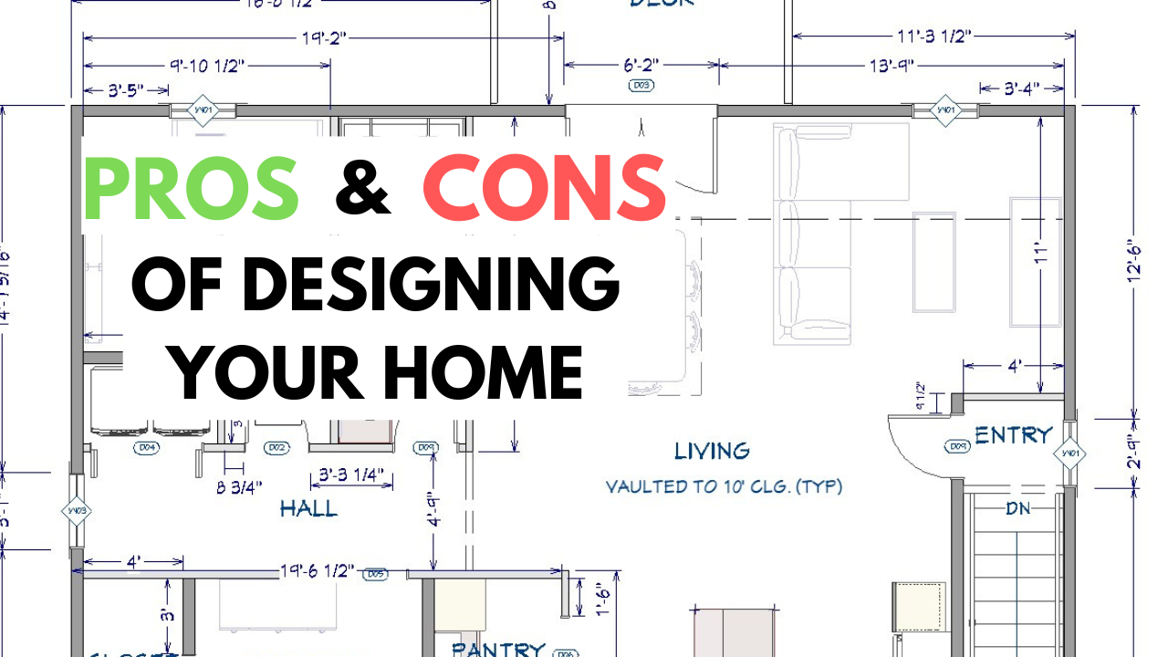 Designing a Home Pros + Cons – Mason Dixon Acres